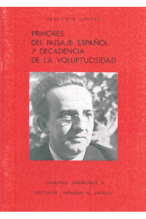 (1988) PRIMORES DEL PAISAJE ESPAÑOL Y DECADENCIA DE LAVOLUPYUOSIDAD DE BENJAMÍN JARNÉS