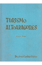 (1971) TURISMO ALTOARAGONÉS TOMO3 DE JOSÉCARDÚS LLANAS