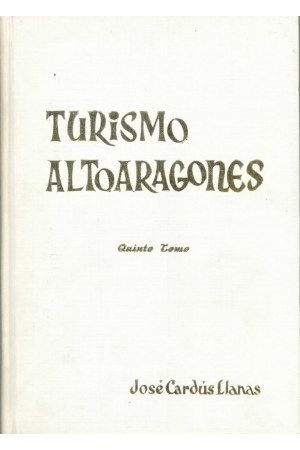 (1975) TURISMO ALTOARAGONÉS TOMO 8 DE JOSÉCARDÚS LLANAS