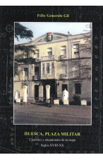 (2009) HUESCA, PLAZA MILITAR DE FÉLIX GENERELO GIL