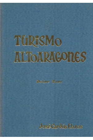 (1978) TURISMO ALTOARAGONÉS TOMO 10 DE JOSÉ CARDÚS LLANAS