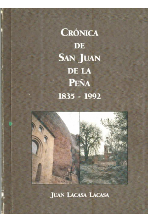 (1992) CRÓNICA DE SAN JUAN DE LA PEÑA (1835-1992) DE JUAN LACASA LACASA