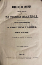 (1851) COLECCIÓN DE CANONES Y TODOS LOS CONCILIOS DE LA IGLESIA ESPAÑOLA 
