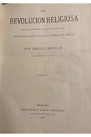 (1883) LA REVOLUCIÓN RELIGIOSA. SAVONAROLA-LUTERO-CALVINO- SAN IGNACIO DE LOYOLA